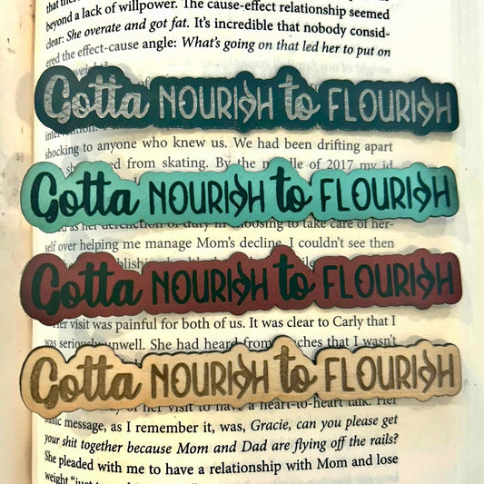 Gotta Nourish to Flourish Eating Disorder Recovery Bookmark - Leather or Wooden
