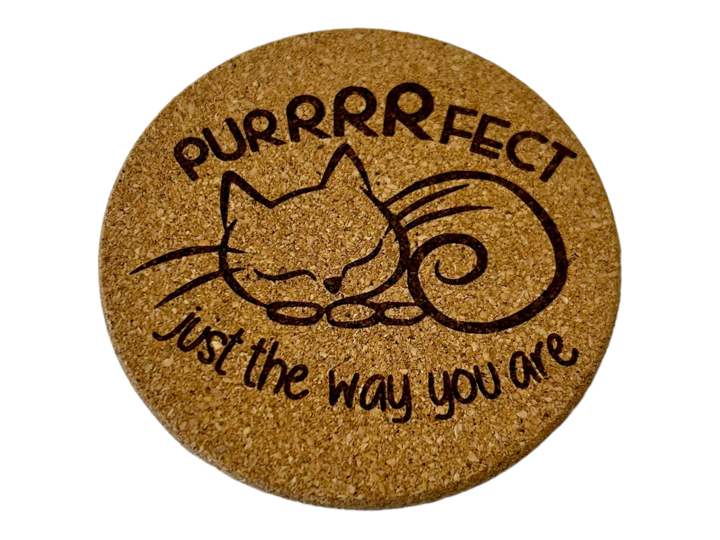 Purrrrfect Just The Way You Are Encouraging Cat Quote Cork Coaster