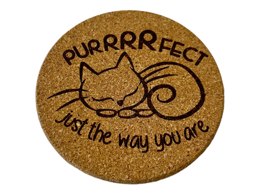 Purrrrfect Just The Way You Are Encouraging Cat Quote Cork Coaster