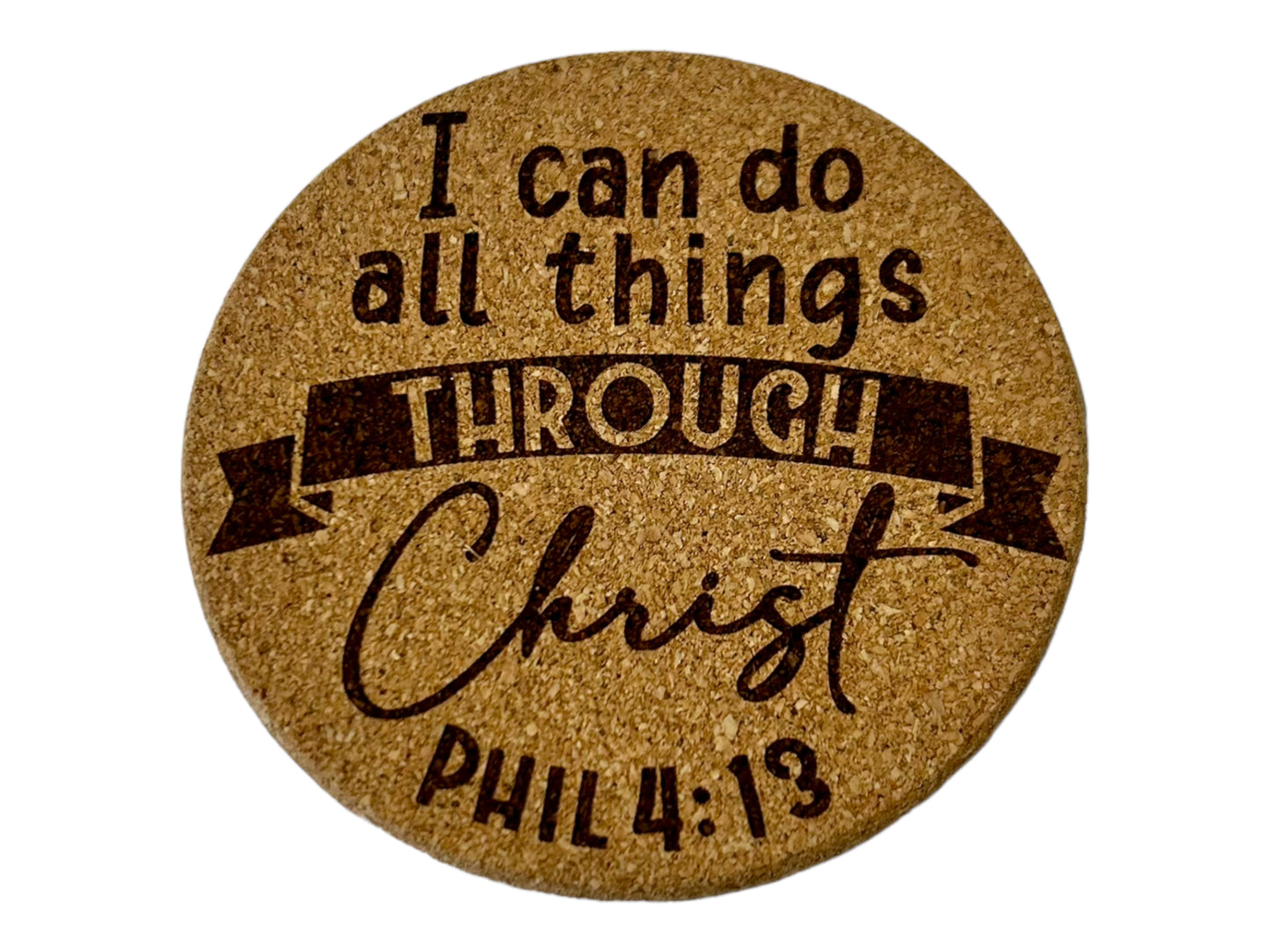 I Can Do All Things Through Christ Phil 4:13 Bible Verse Christian Cork Coaster