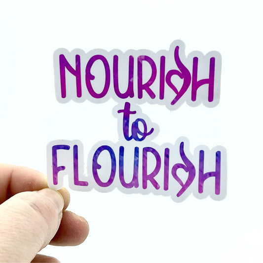 Nourish To Flourish Eating Disorder Recovery Waterproof Sticker