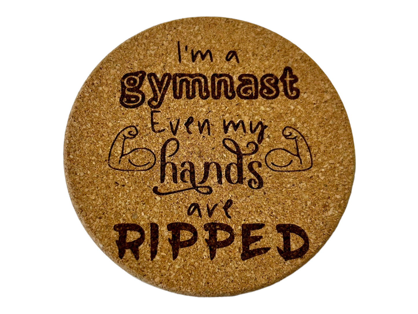 I’m A Gymnast, Even My Hands Are Ripped Funny Gymnastics Quote Cork Coaster
