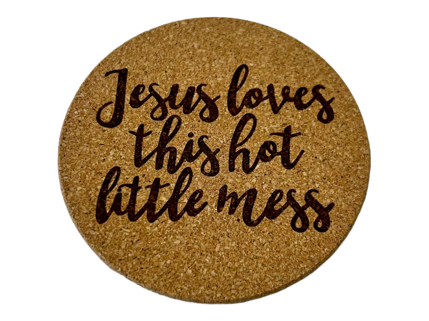 Jesus Loves This Hot Little Mess Christian Cork Coaster